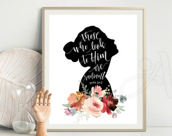 Printable artwork Bible verse "Those who look to Him are radiant" Psalm 34:5, instant digital download for Christian home decor by ArtCult