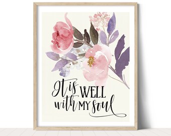 Printable artwork digital download spiritual Christian quote “It is well with my Soul" Wall Art for home and office decor, ArtCult designs