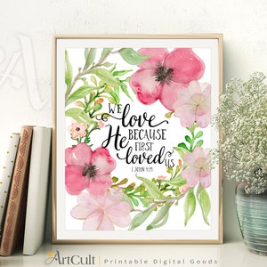 Printable Wall Art instant digital download Bible verse scripture We love because He first loved us 1 John 4:19, for home decor, ArtCult image 2