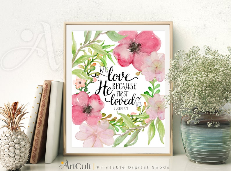 Printable Wall Art instant digital download Bible verse scripture We love because He first loved us 1 John 4:19, for home decor, ArtCult image 2