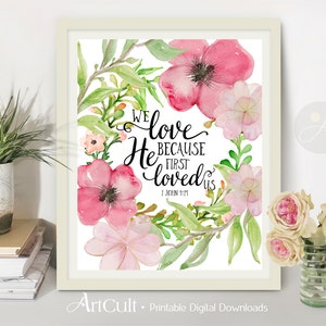 Printable Wall Art instant digital download Bible verse scripture We love because He first loved us 1 John 4:19, for home decor, ArtCult image 3