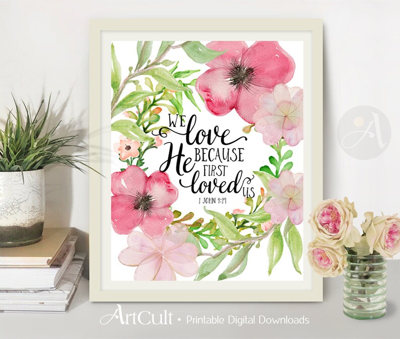 Printable Wall Art instant digital download Bible verse scripture We love because He first loved us 1 John 4:19, for home decor, ArtCult image 3