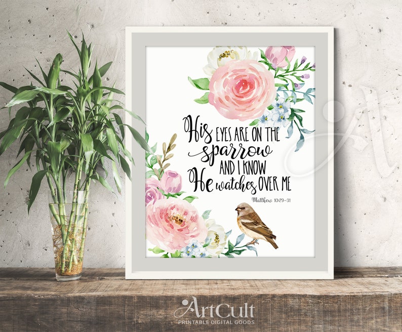Printable artwork Bible verse His eyes are on the sparrow and I know He watches over me Matthew 10:29-31, for home decor, Digital download image 4