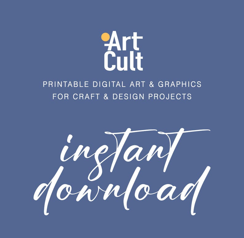 Może przedstawiać: Niebieskie tło z białym tekstem, kt&oacute;ry brzmi "Art Cult" i "PRINTABLE DIGITAL ART & GRAPHICS FOR CRAFT & DESIGN PROJECTS". Poniżej znajduje się tekst "instant download" w kursywie.