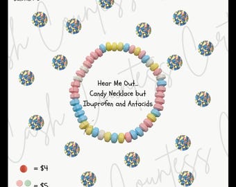 Pode incluir: Um colar de doces colorido com doces rosa, branco, amarelo e azul. O texto na imagem diz: "Hear Me Out... Candy Necklace but Ibuprofen and Antacids."