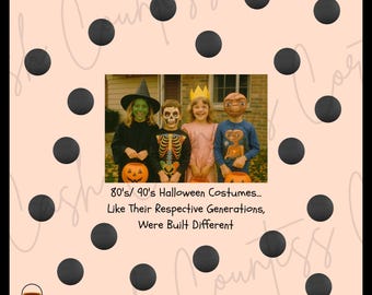 Pode incluir: Um gráfico cor de pêssego claro apresenta uma imagem central de quatro crianças em fantasias de Halloween. Os disfarces incluem uma bruxa, um esqueleto, uma princesa e E.T. O texto diz: "Fantasias de Halloween dos anos 80/90... Como suas respectivas gerações, foram construídas de forma diferente."