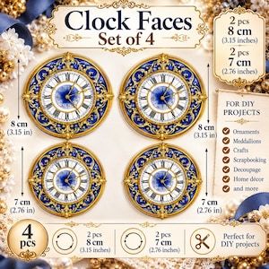May include: A set of four circular clock faces featuring blue and gold ornate borders with Roman numerals. The set includes two 8-inch pieces and two 7-inch pieces. Text on the image reads Clock Faces Set of 4, 2 pcs 8 cm (3.15 inches), 2 pcs 7 cm (2.76 inches), and FOR DIY PROJECTS.