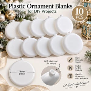 May include: Ten white circular plastic ornament blanks for DIY projects. Each piece measures 75 mm or 2.95 inches in diameter and features a small top attachment for hanging. The set includes ten individual flat, round, smooth-surfaced ornaments.