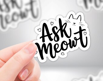 Ask Meowt" Funny Cat Sticker Quote