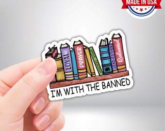 I'm With The Banned Funny Book Vinyl Sticker - Waterproof, UV Resistant, Durable