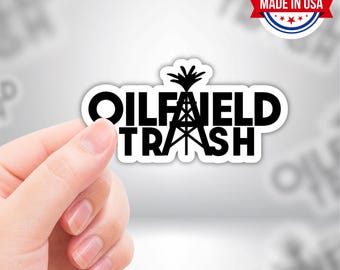 Oil Field Trash Blue Collar Vinyl Sticker - Waterproof, UV Resistant, Durable