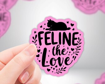 Cat Lover "Feline the Love" Funny Cat Die-Cut Sticker