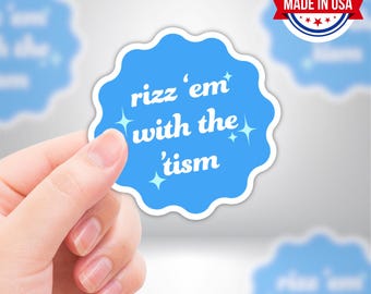 Rizz 'Em With The 'Tism Blue Sticker: Funny Sarcasm Vinyl Decal