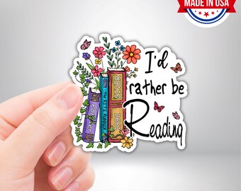 I'd Rather Be Reading Book Sticker - Waterproof, UV Resistant, Durable