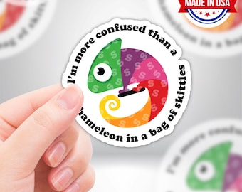Funny Chameleon Sarcasm Die-Cut Vinyl Sticker - More Confused Than Chameleon in Bag of Skittles