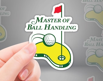 Master At Ball Handling Funny Golf Sticker - Funny Golf Decal for Hydroflasks, Coolers, Golf Carts & Laptops