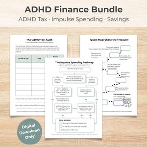 May include: A bundle of printable worksheets titled "ADHD Finance Bundle" with the subheadings "ADHD Tax, Impulse Spending, Savings." The worksheets include an "ADHD Tax Audit," an "Impulse Spending Pathway," and a "Quest Map." The image also includes the text "Digital Download Only!"