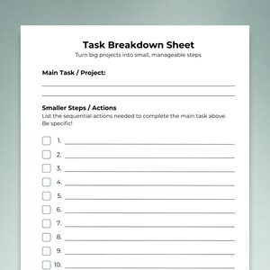 Close-up of the top half of a blank Task Breakdown Sheet against a muted sage green background. Title "Task Breakdown Sheet" in bold black text with subtitle "Turn big projects into small, manageable steps." Sections visible: Main Task/Project with two blank lines, and Smaller Steps/Actions with instruction text "List the sequential actions needed to complete the main task above. Be specific!" followed by numbered checkbox lines 1 through 10. Clean white page, minimal design.