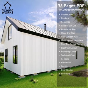 May include: A white, modern house with black trim and a metal roof. The house is on a foundation and has a grassy lawn. The image includes text that says "DIY WOOD WORKS" and "76 Pages PDF INCLUDED DRAWINGS". The text lists the included drawings, such as "Colored Plan", "Renders", "Sequence", "Lumber Cut List", "Foundation Plan", "Floor Grid Plan", "Wall Lumber Plan", "Wall Lumber Elevations", "Roof Top Timber Elevation", "Electrical Layout", "Plumbing Layout", "Technical Plan", "Sections", "Elevations", "Details", "Door, Window", and "Furniture".