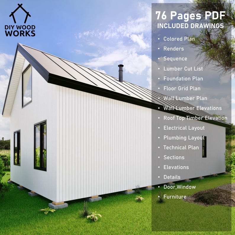 May include: A white, modern house with black trim and a metal roof. The house is on a foundation and has a grassy lawn. The image includes text that says "DIY WOOD WORKS" and "76 Pages PDF INCLUDED DRAWINGS". The text lists the included drawings, such as "Colored Plan", "Renders", "Sequence", "Lumber Cut List", "Foundation Plan", "Floor Grid Plan", "Wall Lumber Plan", "Wall Lumber Elevations", "Roof Top Timber Elevation", "Electrical Layout", "Plumbing Layout", "Technical Plan", "Sections", "Elevations", "Details", "Door, Window", and "Furniture".