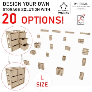 以下が含まれることがあります： さまざまな木製収納ソリューションの画像。テキストは「DESIGN YOUR OWN STORAGE SOLUTION WITH 20 OPTIONS！」と「IMPERIAL SYSTEM VERSIONS ARE AVAILABLE」と表示されています。画像にはPDFアイコンとテキスト「L SIZE」が含まれています。