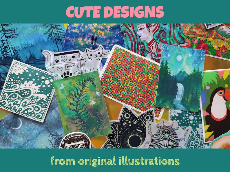 May include: A collection of colorful art prints and stickers featuring various designs. The prints showcase illustrations of landscapes, animals, and abstract patterns. Text on the image reads "CUTE DESIGNS" and "from original illustrations".