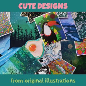 May include: A collection of colorful art prints featuring various illustrations. The prints showcase diverse themes, including a toucan, landscapes, and abstract patterns. The text "CUTE DESIGNS" and "from original illustrations" are displayed.