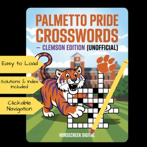 Puede incluir: Una portada de crucigrama digital titulada "Palmetto Pride Crosswords - Clemson Edition (Unofficial)". Presenta un tigre de dibujos animados, una cuadrícula de crucigramas y un lápiz amarillo. El texto incluye "Easy to Load", "Solutions & Index Included" y "Clickable Navigation".