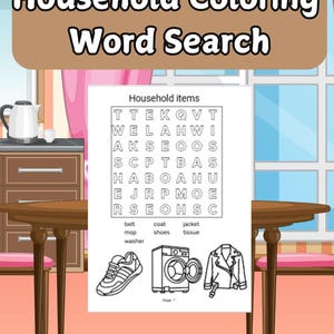 May include: A black and white word search puzzle with the title "Household Coloring Word Search". The puzzle features household items such as a washing machine, shoes, a coat, a tissue box, and a jacket. The puzzle is on a white sheet of paper with the words "Household items" at the top.