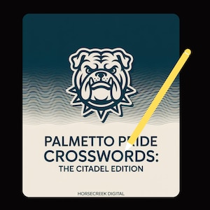 May include: A square, cream-colored crossword puzzle book with the text "Palmetto Pride Crosswords: The Citadel Edition." The cover features a bulldog logo and a yellow pencil. The background is a gradient of blue and cream.