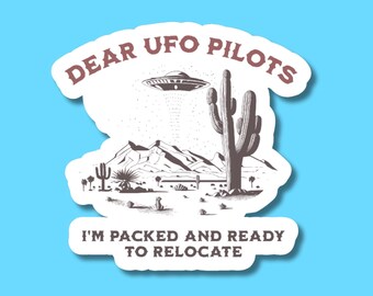 Funny UFO Sticker, Alien Abduction Decal, Sci-Fi Humor Sticker, Space Lover Gift, Sarcastic Vinyl Sticker, Take Me Away Sticker, Dear UFO