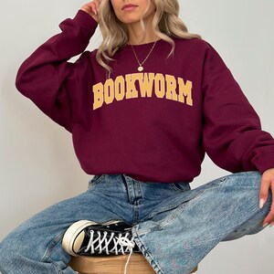 Bookworm Sweatshirt, Book lover Crewneck, Teacher Sweater, Read Books Sweaters, Bookish Gift, Gift for Book Lover, Librarian Sweatshirt