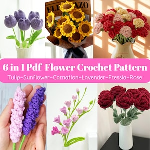 Paquete de patrones de flores de crochet 6 en 1 (PDF): tulipán, lavanda, rosa, girasol, fresia y ramo de claveles.