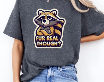 Camiseta Fur Real Though: divertida camiseta con gráfico de mapache crítico / Camiseta retro con animal sarcástico