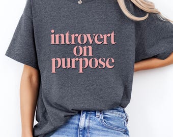 Introvert on Purpose Shirt – Confident Quiet Tee | Empowered Introvert T-Shirt | Unisex Minimalist Statement
