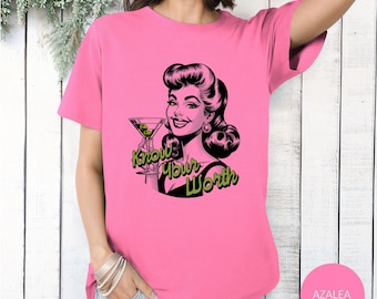 Camiseta "Conoce tu Valor" - Camiseta vintage glamurosa de empoderamiento / Gráfico retro de cóctel / Regalo de amor propio