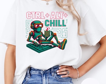 CTRL ALT CHILL Robot Shirt – Funny Gamer Graphic Tee