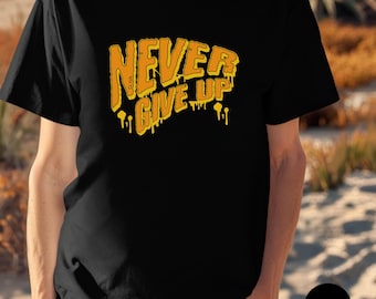Camiseta clásica unisex "Nunca te rindas" con letras motivacionales y llamativas.
