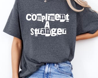 Camiseta retro de positividad: camiseta con frase "Felicita a un desconocido" y genial / Camiseta unisex inspirada en la amabilidad