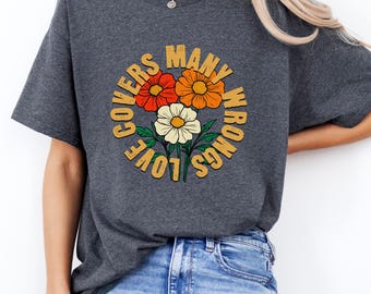 Love Covers Many Wrongs T-Shirt – Christian Unisex Cotton Tee