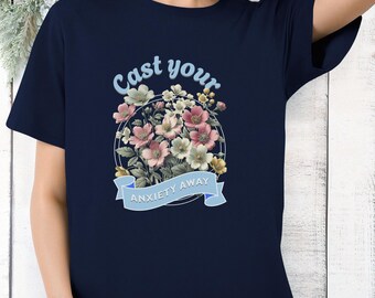 Floral Bouquet T-Shirt – Cast Your Anxiety Away, Unisex Fit