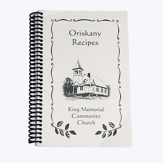 Oriskany Recipes Cookbook - 95 Years of Recipes and Remembrances