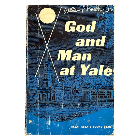 God and Man at Yale by William F. Buckley Jr.
