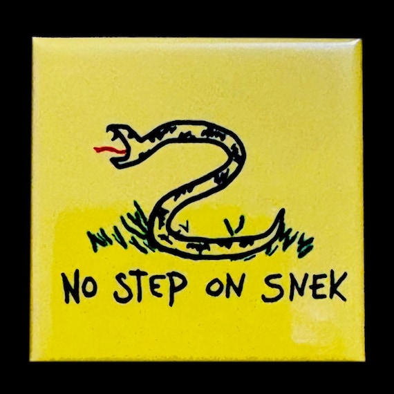 No Step On Snek Meme Button Magnet, 2x2"