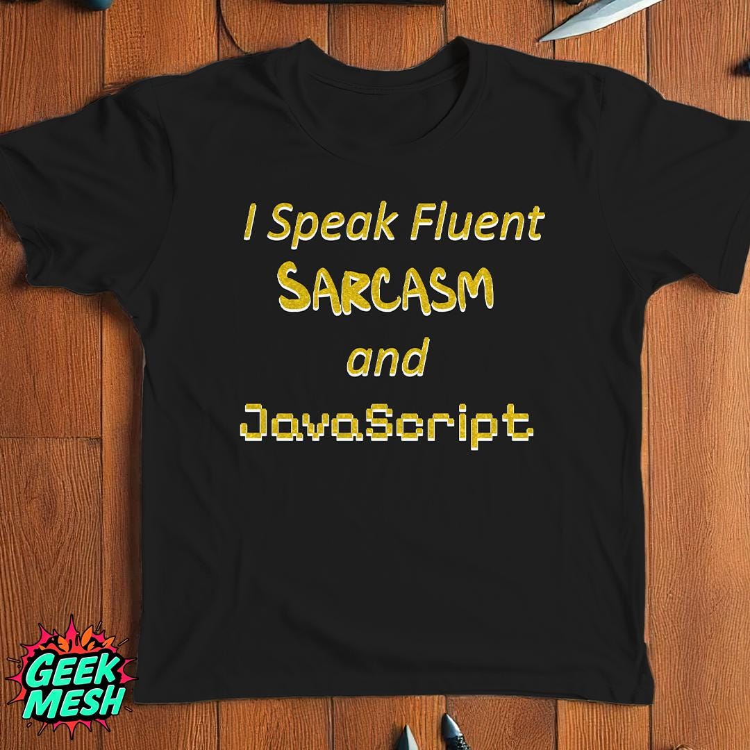 I Speak Fluent Sarcasm and Javascript Shirt, Funny Programmer T Shirt ...