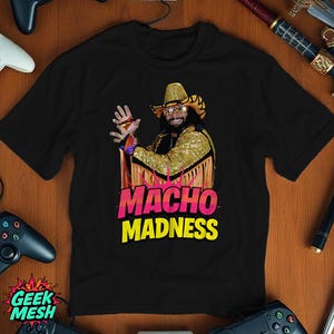 Macho Madness T-Shirt, Retro Wrestling Inspired Tee, Macho Man Fan Shirt, Iconic Wrestler Design, Unisex Graphic Shirt, Wrestling Gift