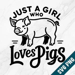 Juste une fille qui aime les cochons SVG, fille de la campagne PNG Vector Clipart, lot de fichiers découpés au Laser ferme bétail, coupe Art Cricut xTOOL Glowforge
