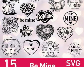 Be Mine SVG - Valentine&#39;s SVG - Cute Trendy Heart Vday PNG Vector Clipart - 15 Laser Cut File Bundle - Cutting Art xTOOL Glowforge Cricut