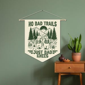 Retro Hiking Pennant - No Bad Trails Just Bad Knees Flag, Vintage Camping Wall Hanging Decor