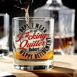 Personalized Coworker Retired Whiskey Glass, F*cking Quitter Retirement Wine Glass